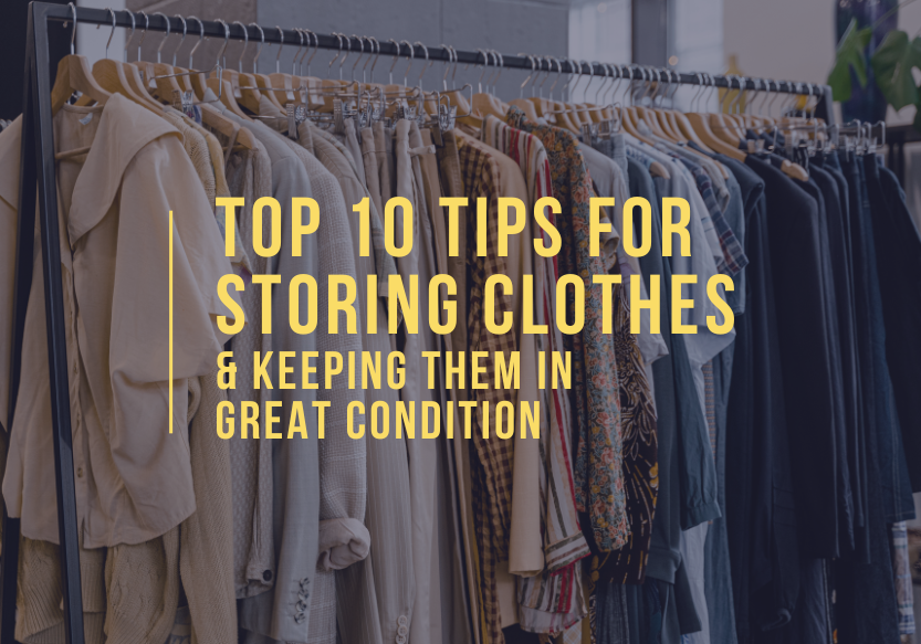 Top 10 Tips for Storing Clothes & Keeping Them in Great Condition